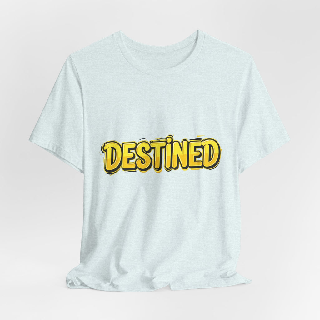 Unisex T-Shirt with logo "Destined"