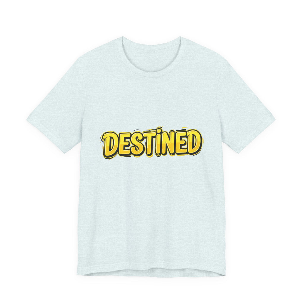 Unisex T-Shirt with logo "Destined"