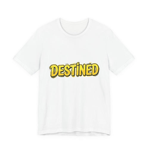 Unisex T-Shirt with logo "Destined"